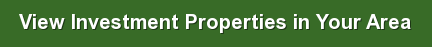 View Investment Properties in Your Area