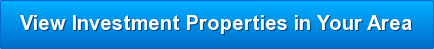 View Investment Properties in Your Area