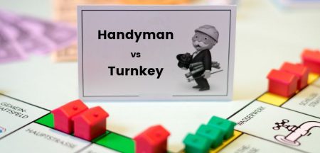 Turnkey Properties vs Handyman Real Estate Investing