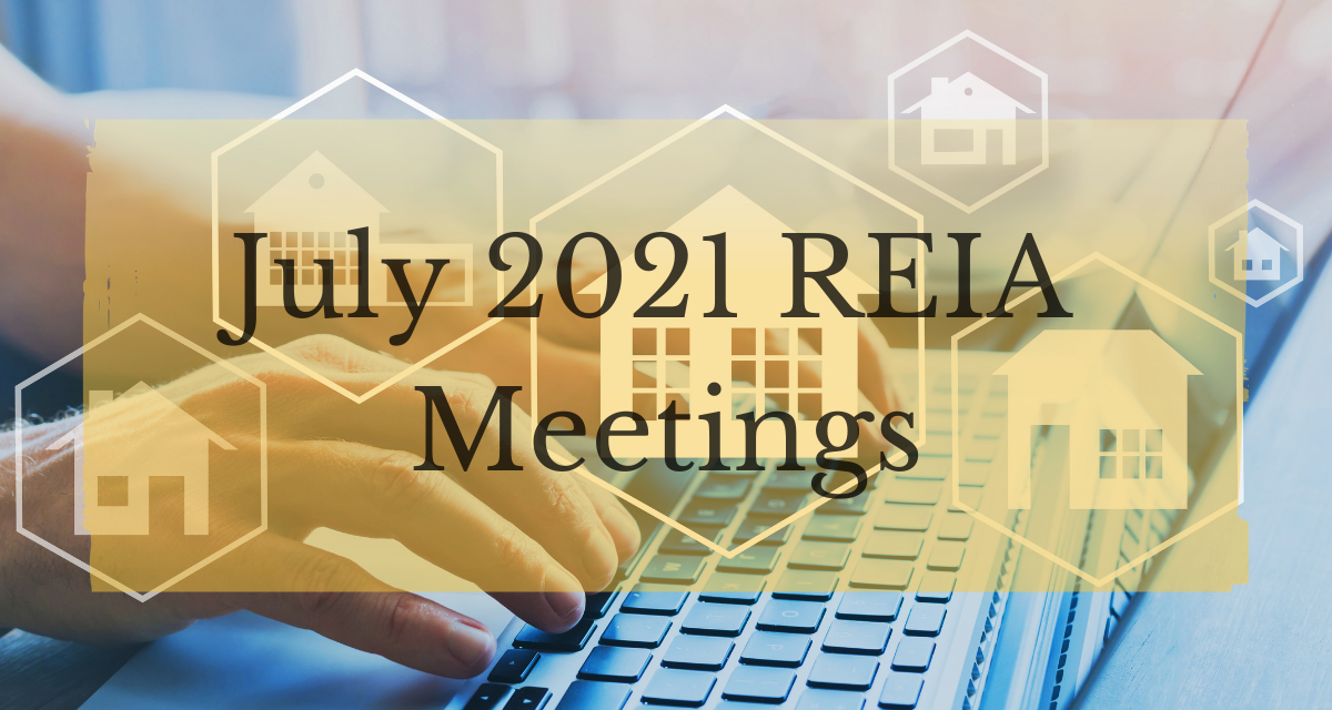 Hand typing on laptop keyboard with house graphics overlaid and text reading July 2021 REIA Meetings