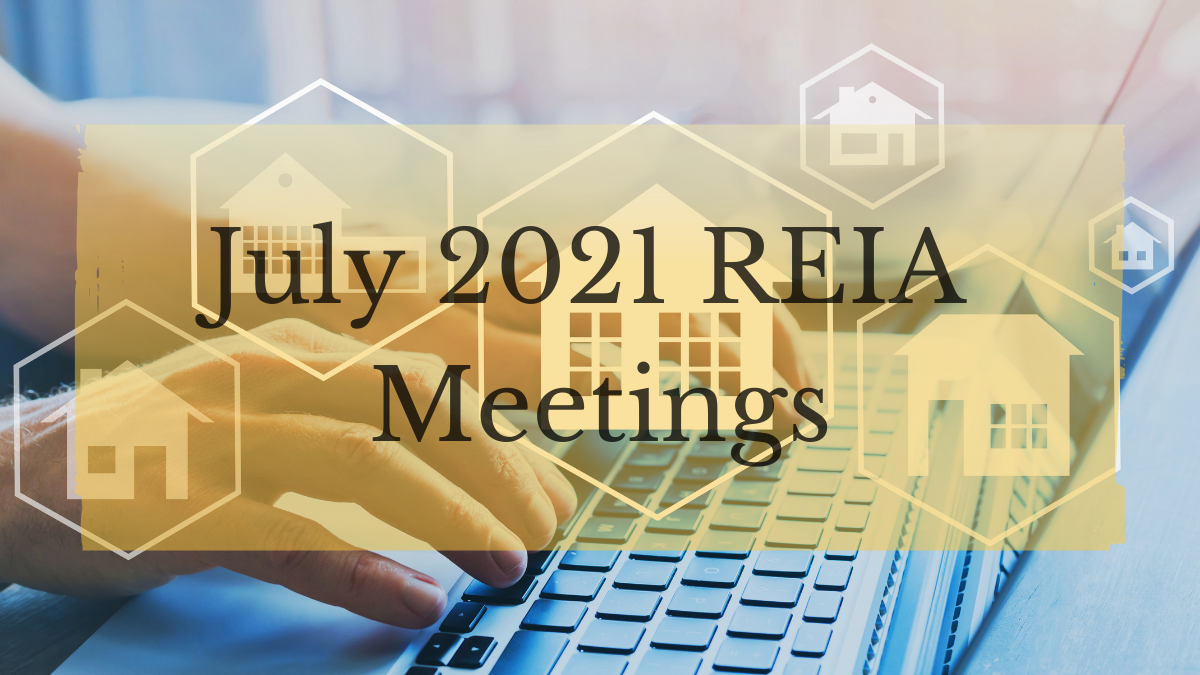 Hand typing on laptop keyboard with house graphics overlaid and text reading July 2021 REIA Meetings