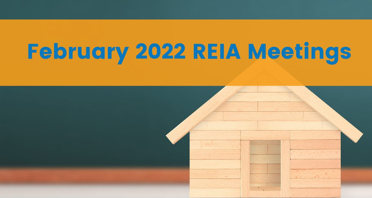 House with text saying February 2022 REIA Meetings