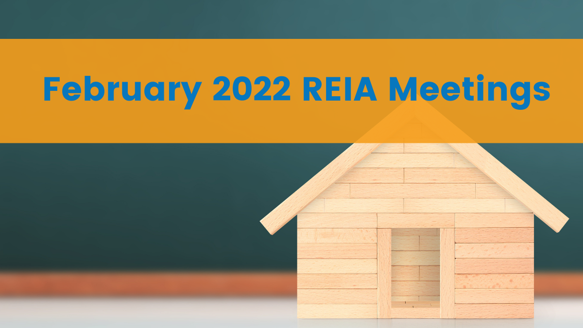 House with text saying February 2022 REIA Meetings