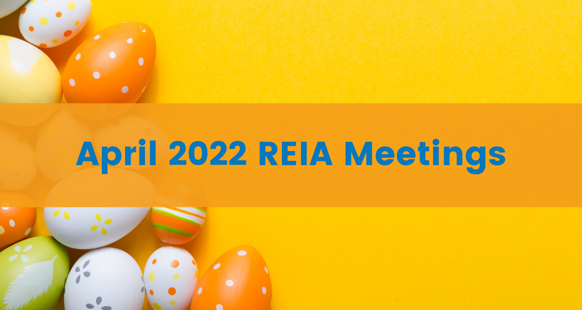 Orange background with multi-colored Easter eggs with text saying "April 2022 REIA Meetings" in blue